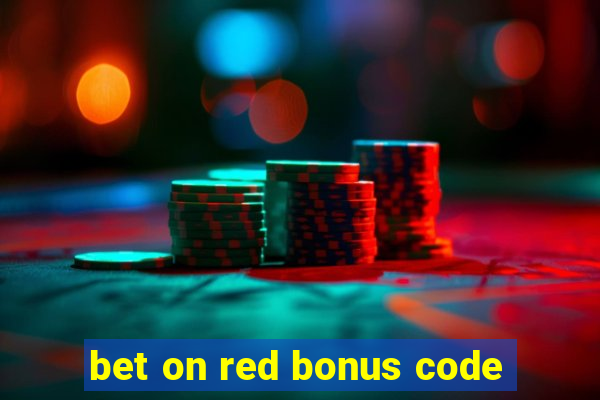 bet on red bonus code