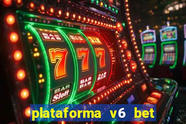 plataforma v6 bet paga mesmo