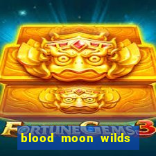 blood moon wilds slot free play