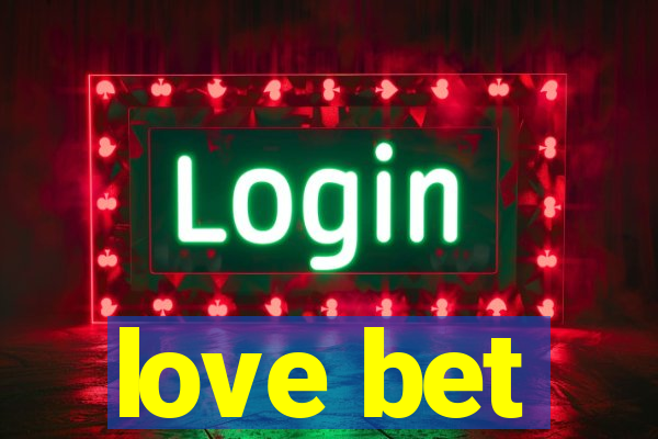 love bet