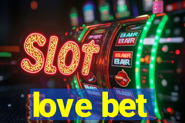 love bet