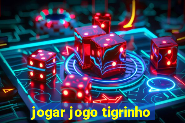 jogar jogo tigrinho