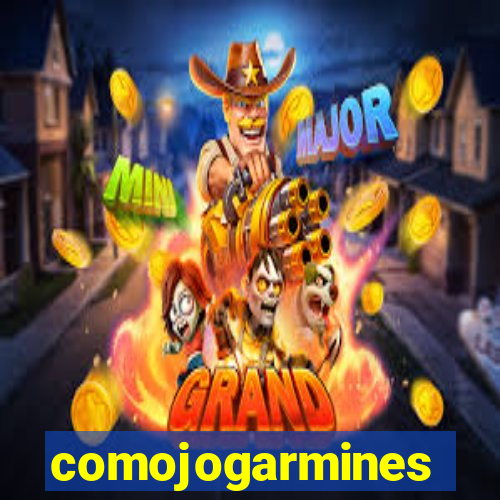 comojogarmines