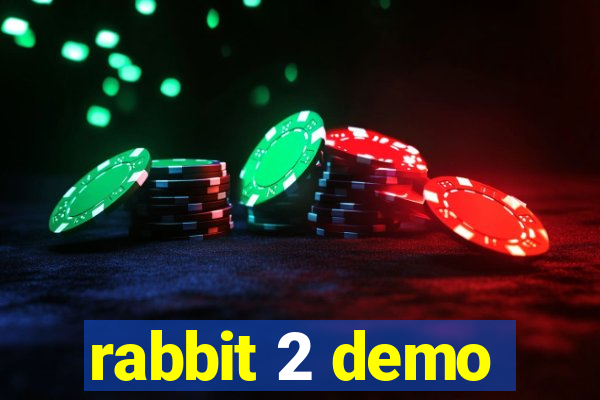 rabbit 2 demo