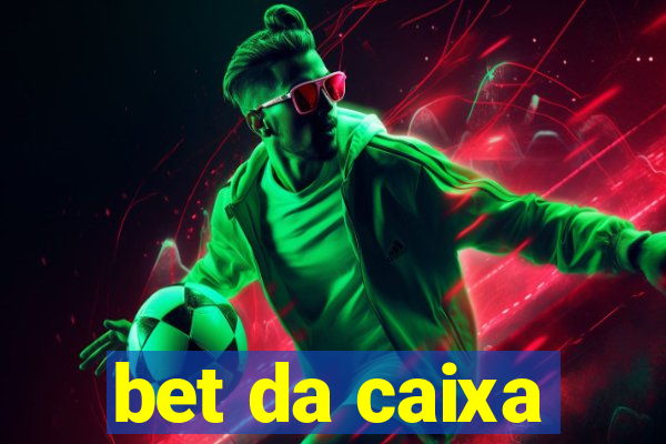 bet da caixa