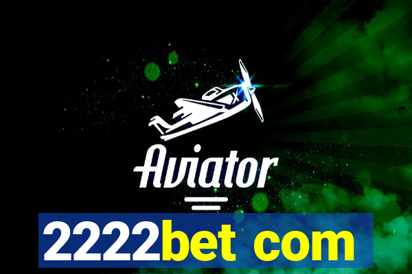 2222bet com