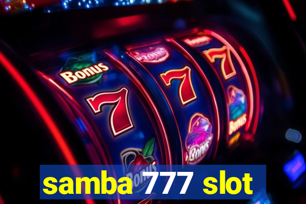 samba 777 slot