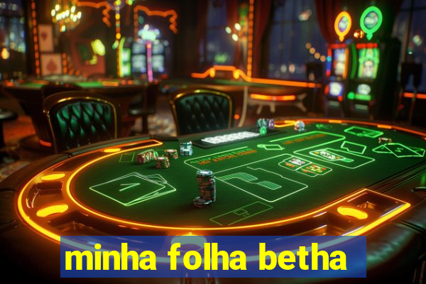 minha folha betha