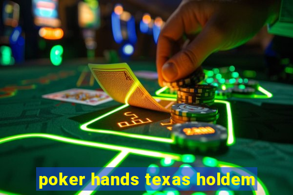 poker hands texas holdem