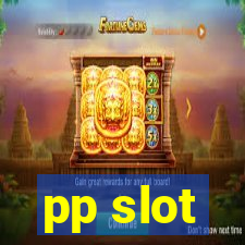 pp slot