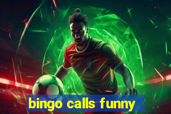 bingo calls funny