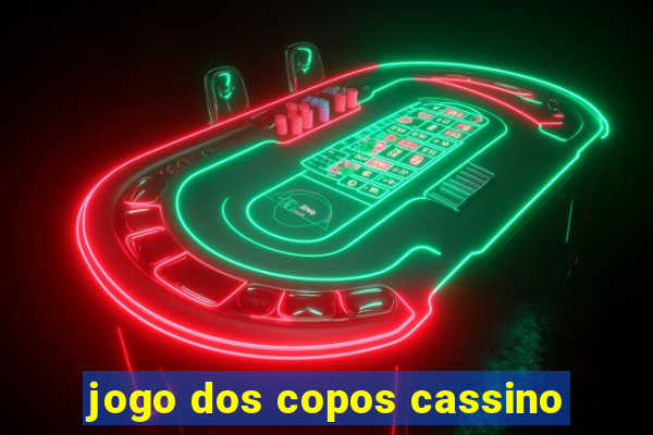 jogo dos copos cassino