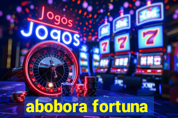 abobora fortuna