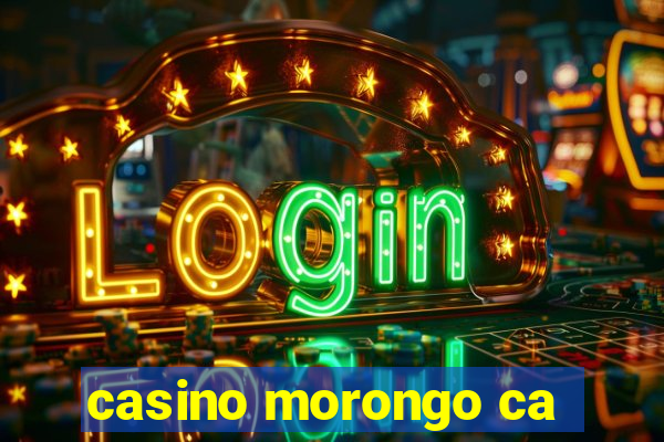 casino morongo ca