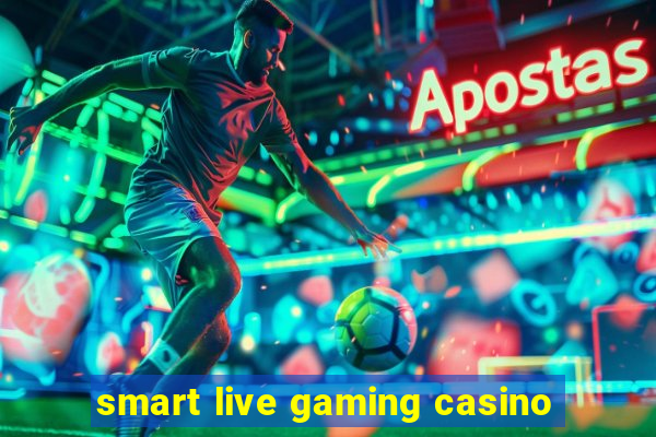 smart live gaming casino