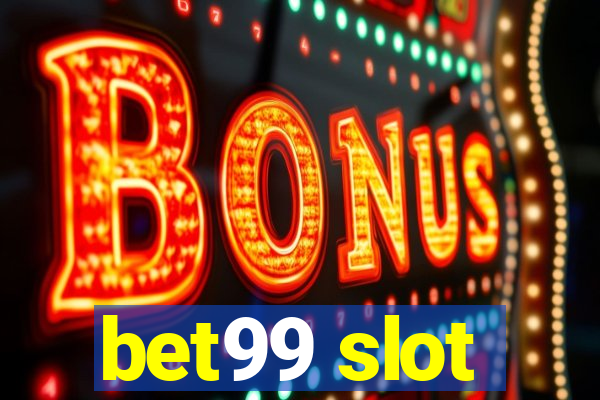 bet99 slot