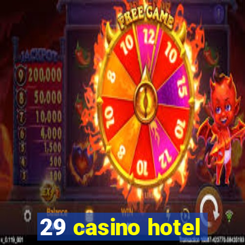 29 casino hotel