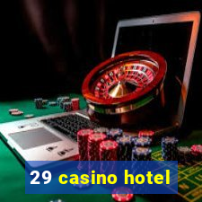 29 casino hotel