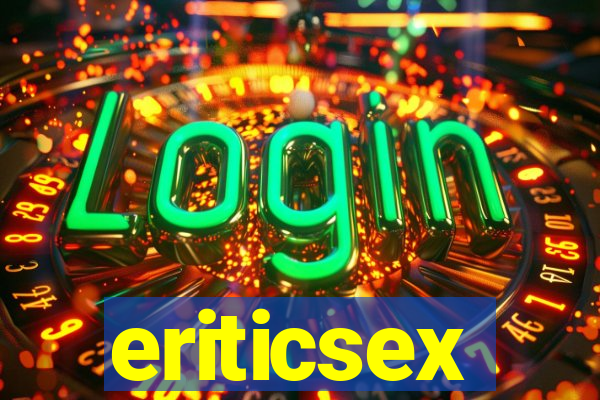 eriticsex