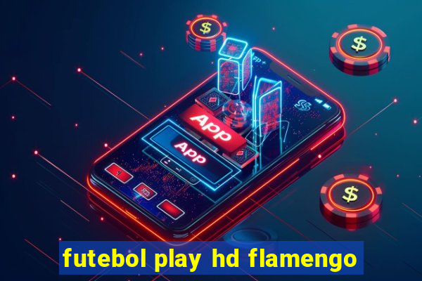 futebol play hd flamengo