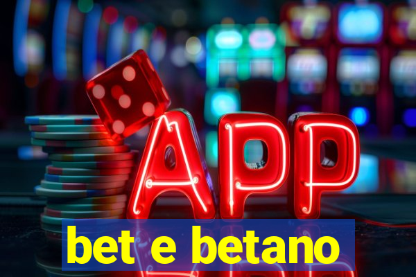 bet e betano