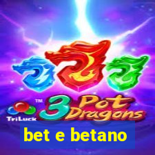 bet e betano