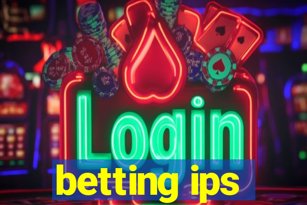 betting ips