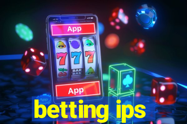 betting ips