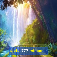 slots 777 winner - casino game