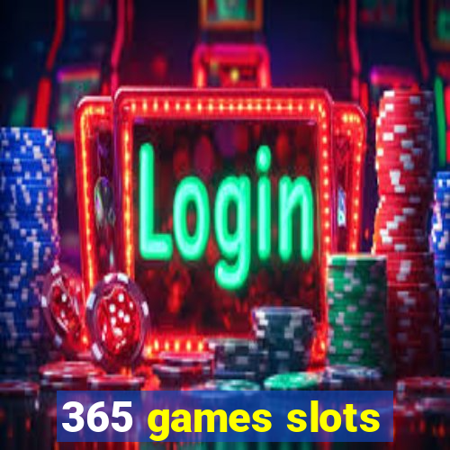 365 games slots