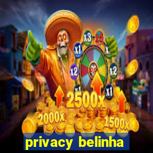 privacy belinha