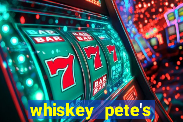 whiskey pete's hotel & casino