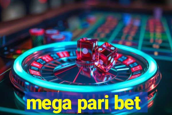 mega pari bet