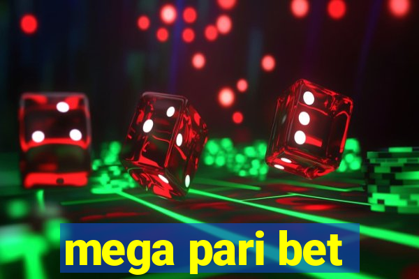 mega pari bet