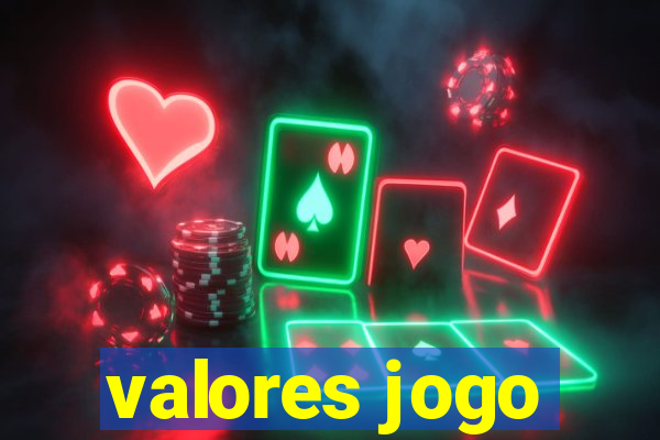 valores jogo