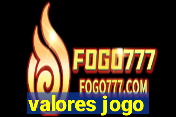 valores jogo