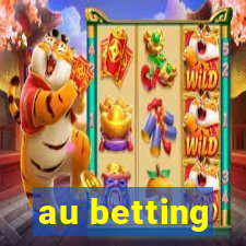 au betting