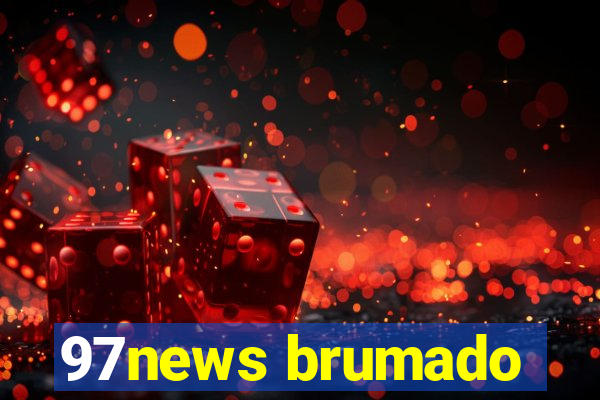 97news brumado