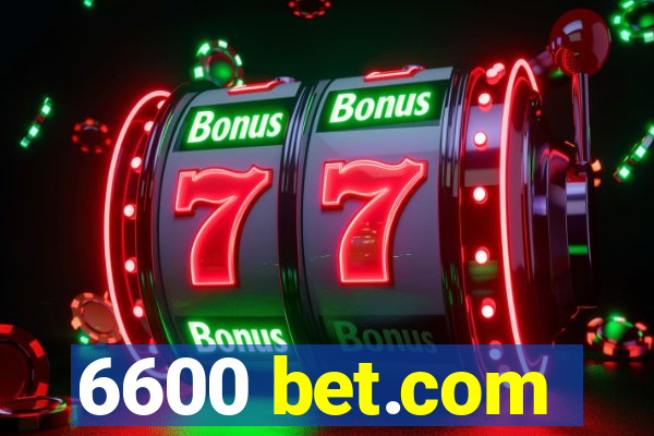 6600 bet.com