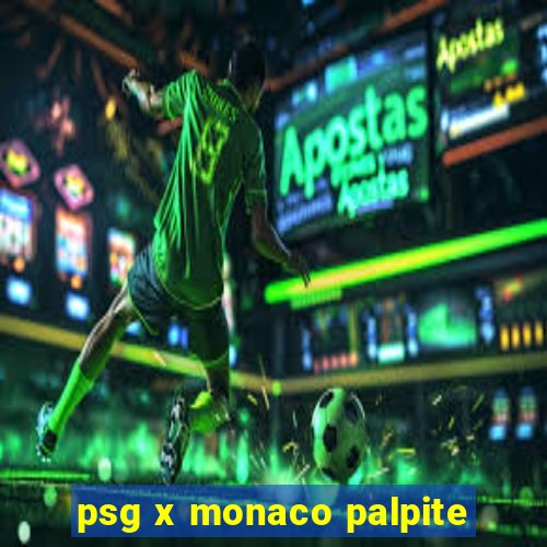 psg x monaco palpite