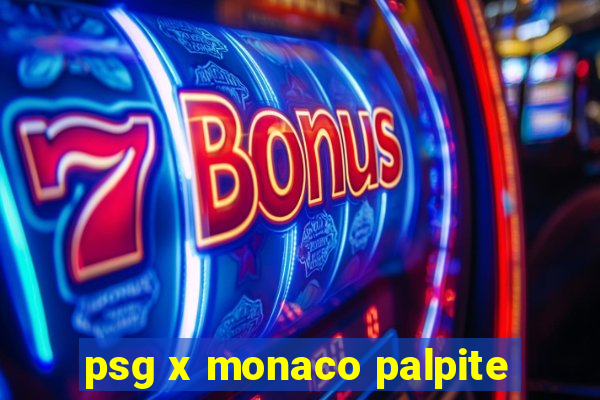 psg x monaco palpite