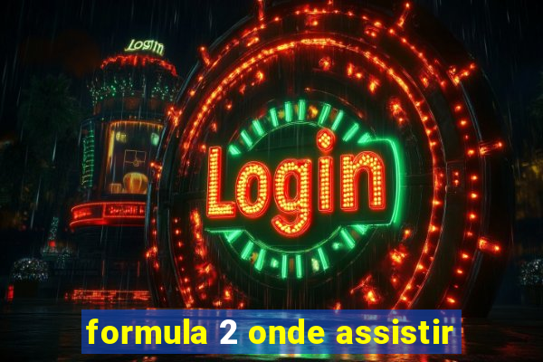 formula 2 onde assistir