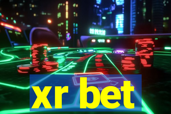 xr bet