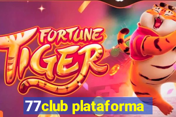 77club plataforma