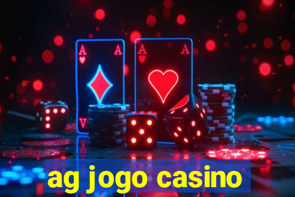 ag jogo casino