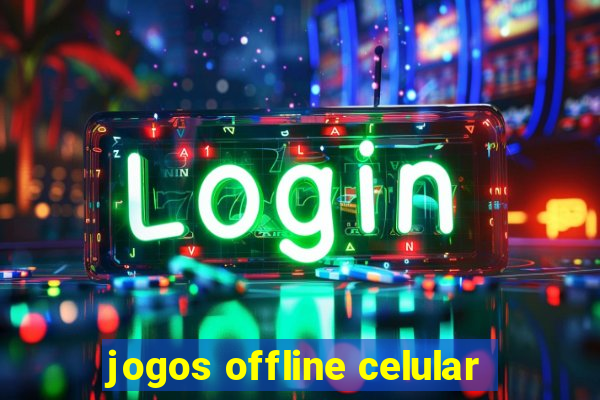 jogos offline celular