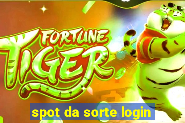 spot da sorte login