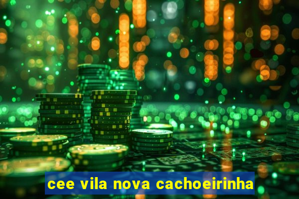 cee vila nova cachoeirinha