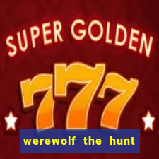 werewolf the hunt slot free play