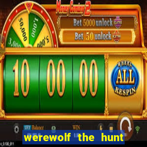 werewolf the hunt slot free play